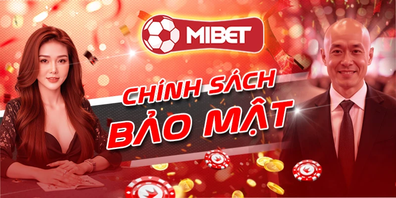 Chính sách bảo mật là thông tin rất quan trọng